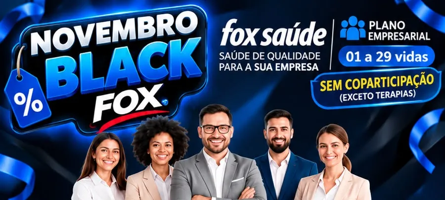 Novembro Black Fox Saúde: plano empresarial de 01 a 29 vidas, sem coparticipação (exceto terapias)